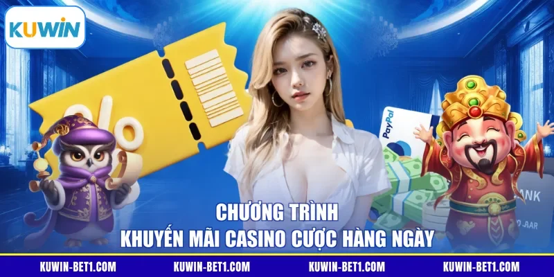 Chương trình khuyến mãi casino cược hàng ngày