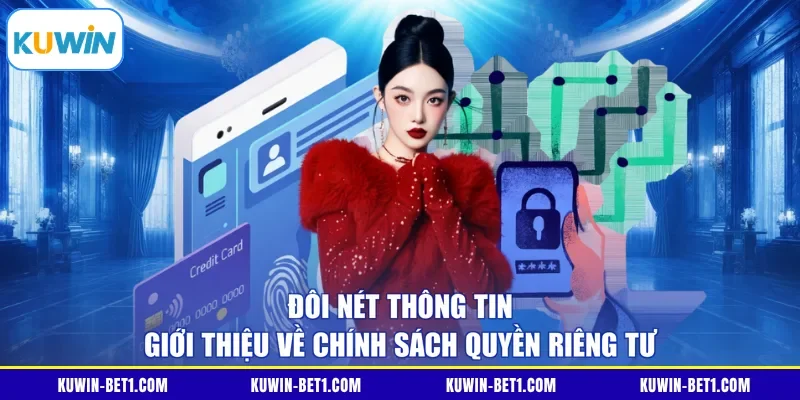 Đôi nét thông tin giới thiệu về chính sách quyền riêng tư