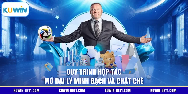 Quy trình hợp tác mở đại lý minh bạch và chặt chẽ